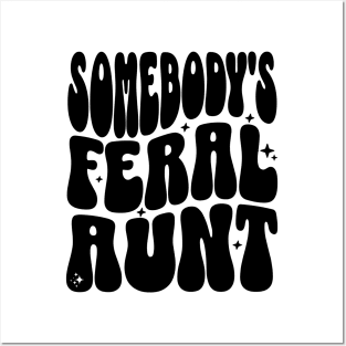 Somebody's Feral Aunt Posters and Art